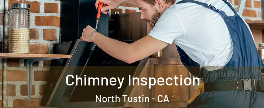  Chimney Inspection North Tustin - CA