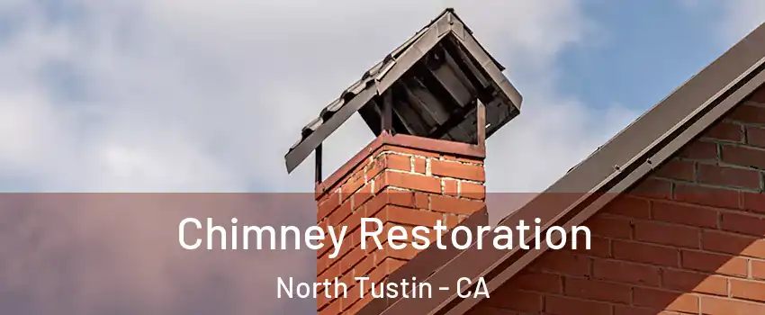  Chimney Restoration North Tustin - CA
