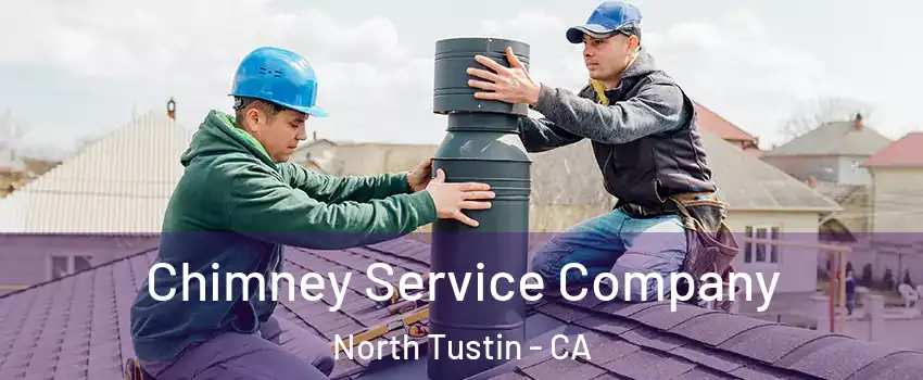  Chimney Service Company North Tustin - CA