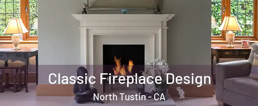  Classic Fireplace Design North Tustin - CA