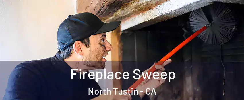  Fireplace Sweep North Tustin - CA