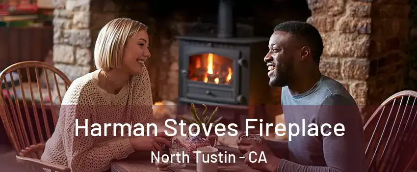 Harman Stoves Fireplace North Tustin - CA
